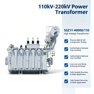 110kV 220kV High Voltage Oil Immersed Power Transformer for Power Plant Substation Electrical Grid Industry